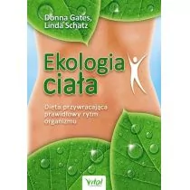 Ekologia ciała - Gates Donna, Linda Schatz - Ezoteryka - miniaturka - grafika 2
