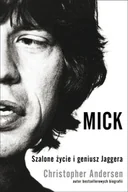 Biografie i autobiografie - Mick. Szalone życie i geniusz Jaggera - miniaturka - grafika 1