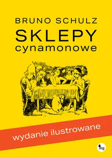 Sklepy cynamonowe. Wydanie ilustrowane - Opowiadania - miniaturka - grafika 1