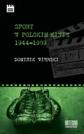 Albumy o kinie i teatrze - Sport w polskim kinie 1944-1989 - Dominik Wierski - miniaturka - grafika 1