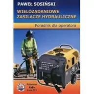 Technika - Wydawnictwo i Handel Książkami KaBe s.c. Wielozadaniowe zasilacze hydrauliczne Paweł Sosiński - miniaturka - grafika 1