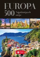 Albumy krajoznawcze - Europa 500 najpiękniejszych miejsc wer. Exclusive - Opracowanie Zbiorowe - miniaturka - grafika 1