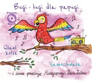 Muzyczny plac zabaw Bugi ługi dla papugi - Muzyka dla dzieci - miniaturka - grafika 1