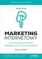 E-booki - biznes i ekonomia - Marketing Internetowy. Jak znaleźć klientów i sprzedawać przez Internet?! Edycja 2024 - miniaturka - grafika 1