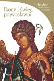 Ikony i święci prawosławni - Książki o kulturze i sztuce - miniaturka - grafika 1