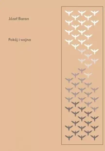 Pokój i wojna - Józef Baran - Poezja - miniaturka - grafika 1