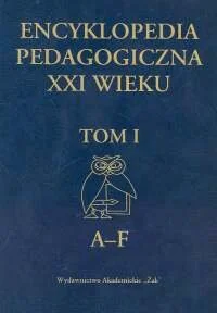 Encyklopedia pedagogiczna XXI wieku. Tom 1 - Podręczniki dla szkół wyższych - miniaturka - grafika 1