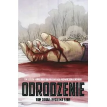 Seeley Tim Odrodzenie. Tom 2. Życie ma sens - Komiksy dla młodzieży - miniaturka - grafika 1