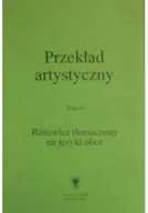 Książki o kulturze i sztuce - Przekład artystyczny Tom IV Różewicz tłumaczony na języki obce - miniaturka - grafika 1