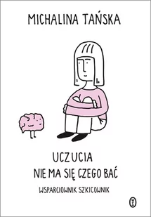 Uczucia... Nie ma się czego bać. Wsparciownik szkicownik - Rozwój osobisty - miniaturka - grafika 1