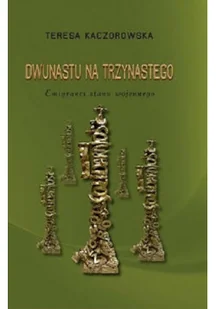 Dwunastu na Trzynastego Emigranci stanu wojennego - Felietony i reportaże - miniaturka - grafika 1