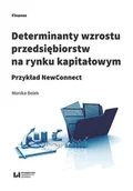Zarządzanie - Bolek Monika Determinanty wzrostu przedsiębiorstw na rynku kapitałowym - dostępny od ręki, natychmiastowa wysyłka - miniaturka - grafika 1