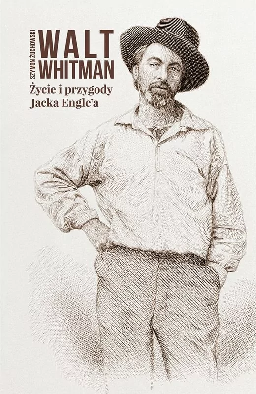 Życie i przygody Jacka Englea Walt Whitman
