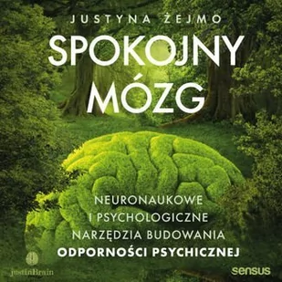 Spokojny mózg. Neuronaukowe i psychologiczne narzędzia budowania odporności psychicznej - Audiobooki - literatura popularnonaukowa - miniaturka - grafika 1