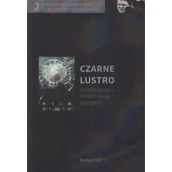 Filozofia i socjologia - Czarne lustro Od wizji mediów do technologii przyszłości - miniaturka - grafika 1