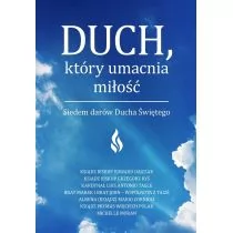 Ryś Grzegorz, Dajczak Edward Duch który umacnia miło$865ć - Religia i religioznawstwo - miniaturka - grafika 1