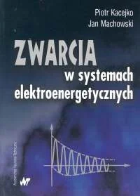 Zwarcia w systemach elektroenergetycznych - Nauki przyrodnicze - miniaturka - grafika 1