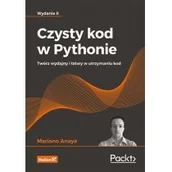 Pozostałe książki - Helion CZYSTY KOD W PYTHONIE. TWÓRZ WYDAJNY I ŁATWY: Twórz wydajny i łatwy w utrzymaniu kod - miniaturka - grafika 1