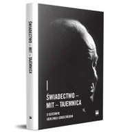Publicystyka - Świadectwo Mit Tajemnica O Gustawie Herlingu-Grudzińskim - miniaturka - grafika 1