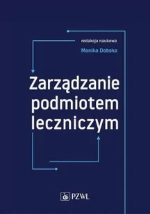 Zarządzanie podmiotem leczniczym - Powieści i opowiadania - miniaturka - grafika 3