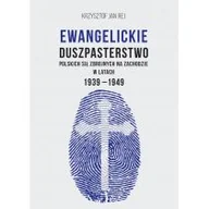 Historia Polski - Ewangelickie duszpasterstwo Polskich Sił Zbrojnych na Zachodzie w latach 1939-1949 - miniaturka - grafika 1