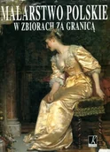 Książki o kulturze i sztuce - Malarstwo Polskie w zbiorach za granicą - miniaturka - grafika 1