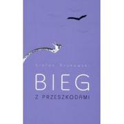 Felietony i reportaże - Książka i Wiedza Bieg z przeszkodami - wspomnienia więźnia - Stefan Krukowski - miniaturka - grafika 1