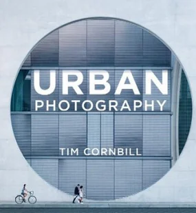 Tim Cornbill Urban Photography - Obcojęzyczne książki o kulturze i sztuce - miniaturka - grafika 2