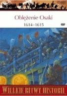 Felietony i reportaże - Wielkie Bitwy Historii Oblężenie Osaki 1614 - 1615 Ostatnia bitwa samurajów z DVD - miniaturka - grafika 1