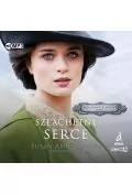 Audiobooki - literatura piękna - CD MP3 Szlachetne serce. Mieć odwagę, by marzyć. Tom 2 - miniaturka - grafika 1