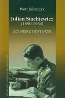 Biografie i autobiografie - Julian Stachiewicz 1890-1934. Żołnierz i historyk - miniaturka - grafika 1