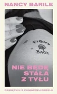 Książki o muzyce - Nie będę stała z tyłu Pamiętnik z punkowej rebelii - miniaturka - grafika 1