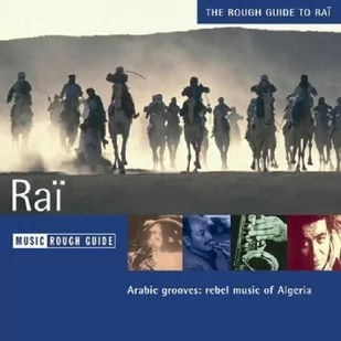 The Rough Guide To Rai. Arabic Grooves: Rebel Music Of Algeria - Folk - miniaturka - grafika 1