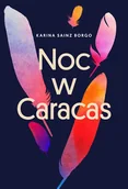 Literatura obyczajowa - Zysk i S-ka Noc w Caracas Karina Sainz-Borgo - miniaturka - grafika 1
