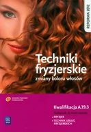 Podręczniki dla liceum - WSiP Techniki fryzjerskie zmiany kolorów włosów Podręcznik do nauki zawodu Kwalifikacja A.19.3 - Teresa Kulikowska-Jakubik, Małgorzata Richter - miniaturka - grafika 1