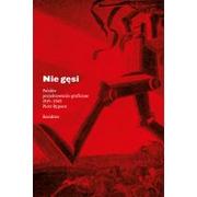 Książki o kulturze i sztuce - Karakter Nie gęsi. Polskie projektowanie graficzne 1919-1949 - Piotr Rypson - miniaturka - grafika 1