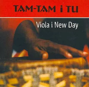 Viola I New Day Tam-Tam I Tu - Poezja śpiewana - miniaturka - grafika 1