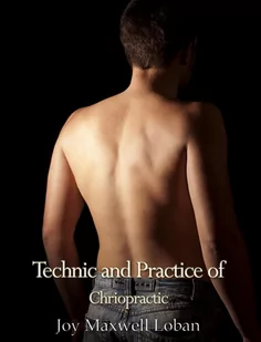 Technic and Practice of Chiropractic - E-booki obcojęzyczne - miniaturka - grafika 1