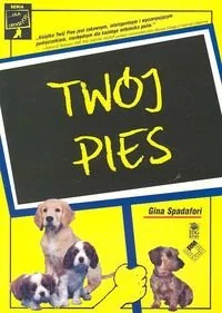 Twój pies - Poradniki hobbystyczne - miniaturka - grafika 1