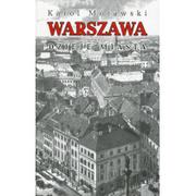 Historia świata - Książka i Wiedza Karol Mórawski Warszawa. Dzieje miasta. Wydanie V - miniaturka - grafika 1