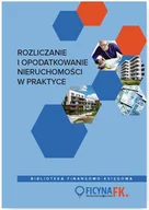 E-booki - prawo - Rozliczanie i opodatkowanie nieruchomości w praktyce - miniaturka - grafika 1