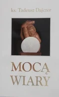 Religia i religioznawstwo - Mocą wiary - miniaturka - grafika 1