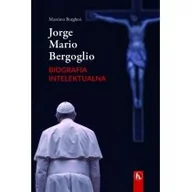 Religia i religioznawstwo - Borghesi Massimo Jorge Mario Bergoglio. Biografia intelektualna - miniaturka - grafika 1