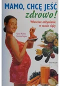 Diety, zdrowe żywienie - Mamo chcę jeść zdrowo - miniaturka - grafika 1
