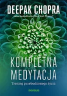 Psychologia - Kompletna medytacja. Trening przebudzonego życia - Deepak Chopra - książka - miniaturka - grafika 1