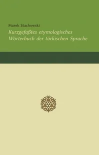 Kurzgefaßtes etymologisches Wrterbuch Marek Stachowski - Filologia i językoznawstwo - miniaturka - grafika 1