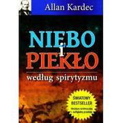 Ezoteryka - KOS Kardec Allan Niebo i piekło według spirytyzmu - miniaturka - grafika 1