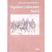 Literatura popularno naukowa dla młodzieży - Astrum Ogniem i mieczem T.1 w.albumowe Henryk Sienkiewicz - miniaturka - grafika 1