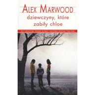 Thrillery - Alex Marwood Dziewczyny które zabiły Chloe - miniaturka - grafika 1