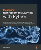 Pozostałe książki - Packt Publishing Mastering Reinforcement Learning with Python: Build next-generation, self-learning models using reinforcement learning techniques and best practices - miniaturka - grafika 1